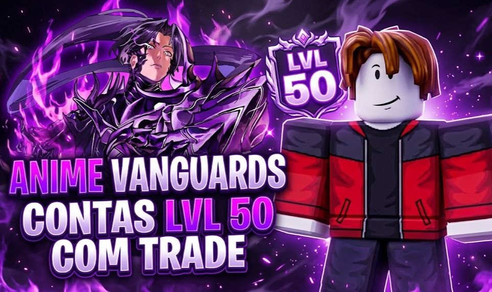 CONTAS LVL 50 (COM TRADE) - ANIME VANGUARDS - ROBLOX