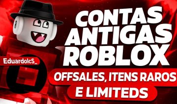 CONTAS ANTIGAS ROBLOX - ROBUX/OFFSALES/LIMITEDS/RAP