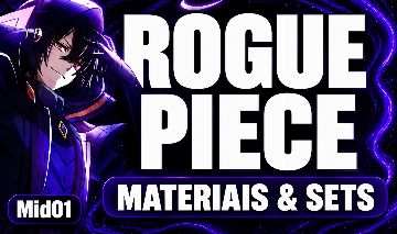 ROGUE PIECE - MATERIAIS & SETS[THRAGG & YHWACH]