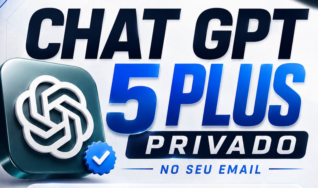 CHAT GPT 5.6 PLUS|GO + BRINDE !!