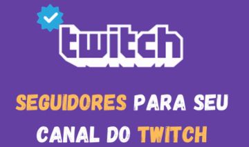 Seguidores para Twitch - Entrega Rápida, Reais e Sem Quedas