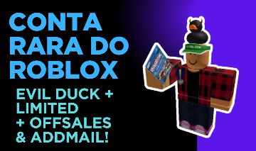 [RARISSIMA!] CONTA ANTIGA RARA DE 2009 COM EVIL DUCK E RAP E OFFSALES DO ROBLOX