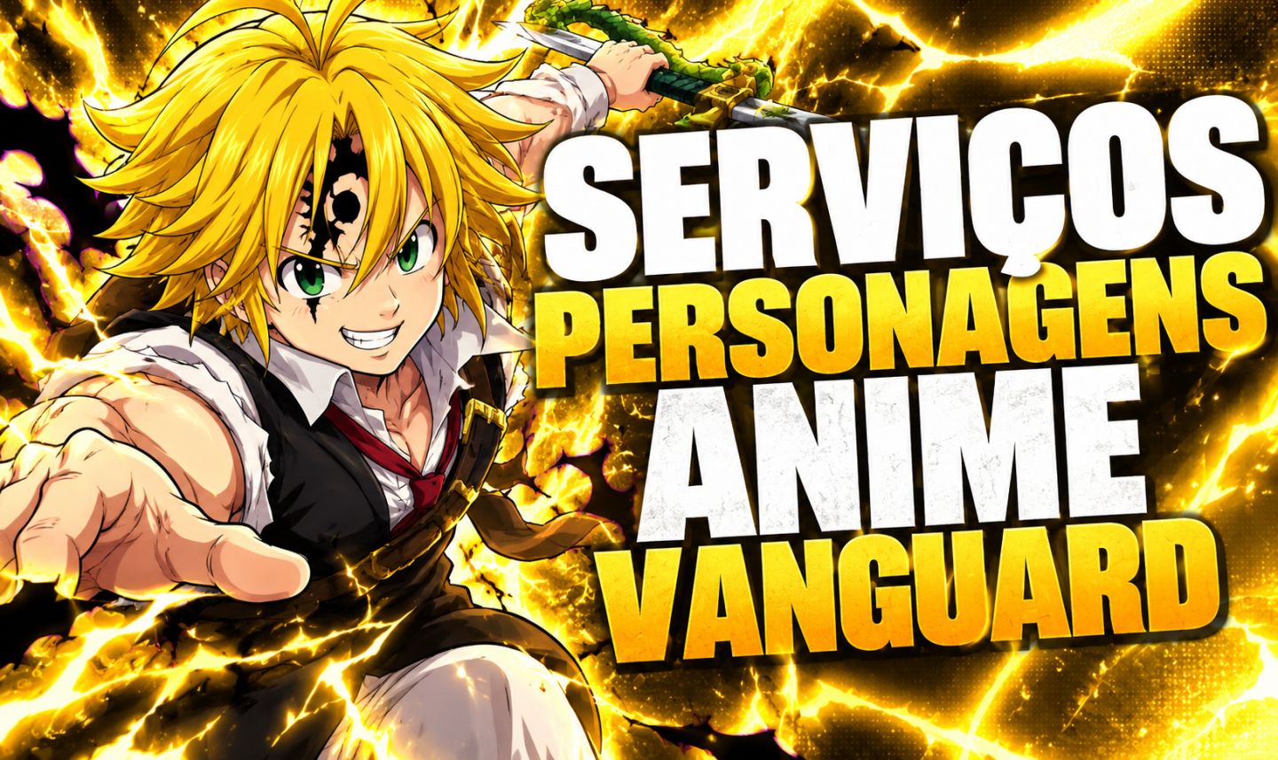 ANIME VANGUARDS | SERVIÇOS