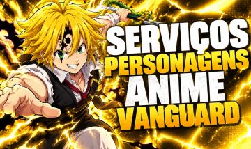 ANIME VANGUARDS | SERVIÇOS