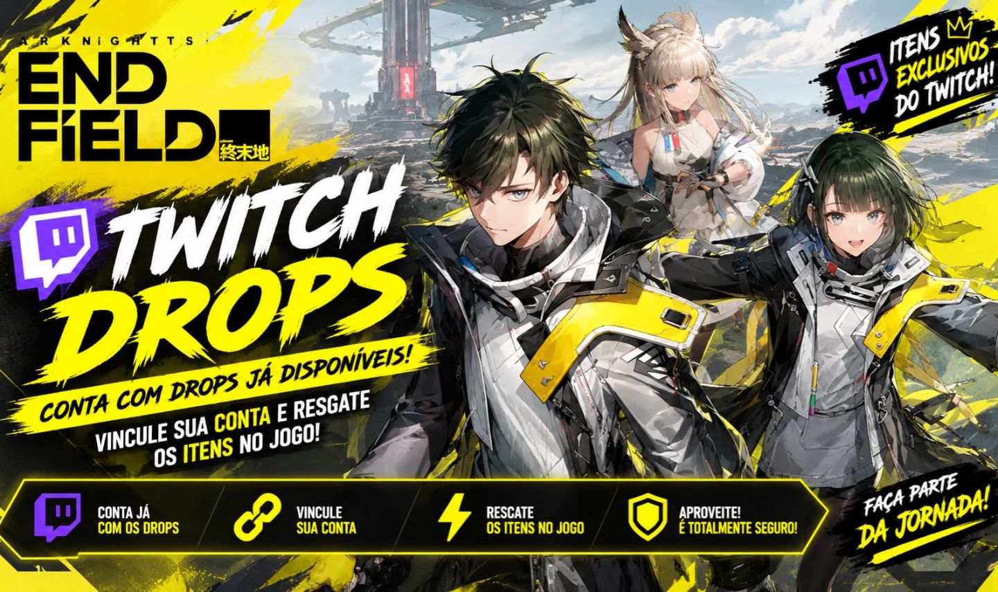 Arknights Endfield - Twitch Drops - Atualizados (Itens na descrição)