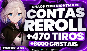 CHAOS ZERO NIGHTMARE CONTAS REROLL | +20000 CRISTAIS | GLOBAL ENTREGA AUTOMÁTICA