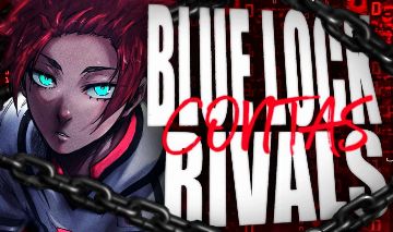 CONTAS BLUE LOCK RIVALS | ESCOLHA JÀ { Promoção 33% } | ENTREGA IMEDIATA