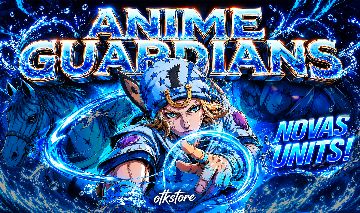 [Anime Guardians] UNITS & COMBOS