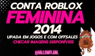 CONTA ROBLOX FEMININA 2014 (+20k gastos)