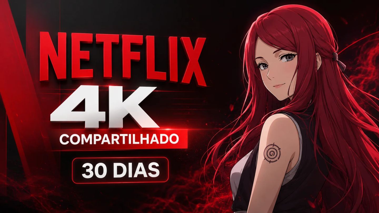 NETFLIX 4K - TELA PRIVADA OU COMPARTILHADA 30 DIAS [Promoção]