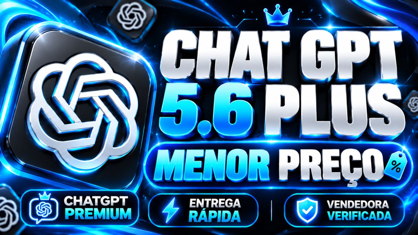 CHAT GPT 5.6 PLUS / PRIVADO 30 DIAS / MENOR PREÇO / ENTREGA RÁPIDA!