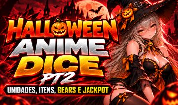 [HALLOWEEN PT2] ANIME DICE | UNIDADES E ITENS