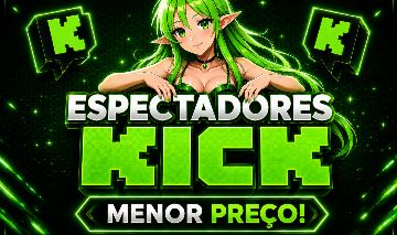 (MENOR PREÇO) ESPECTADORES E SEGUIDORES NA KICK