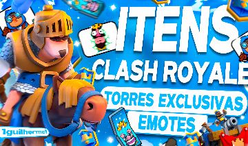AS MELHORES RECOMPENSAS NO CLASH ROYALE [TODOS OS EMOTES/TORRES EXCLUSIVAS]