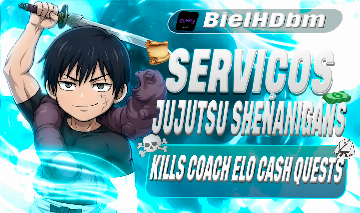 JUJUTSU SHENANIGANS - OS SERVIÇOS MAIS BARATOS! [KILLS, QUEST, ELO, COACH, CASH]