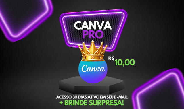 CANVA PRO 30 DIAS + BRINDE SURPRESA + ENTREGA RAPIDA!