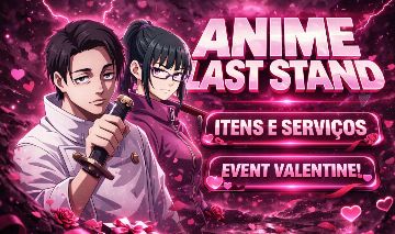 [ANIME LAST STAND] QUEST GOKU TUI ! EVENT VALENTINE ! ITENS E SERVIÇOS ! 99% OFF