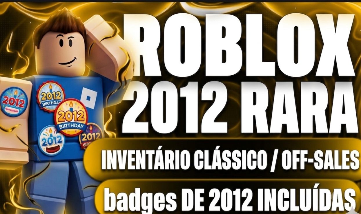 CONTA ROBLOX 2012 RARA! INVENTÁRIO CLÁSSICO, OFF-SALES E BADGES ANTIGAS!