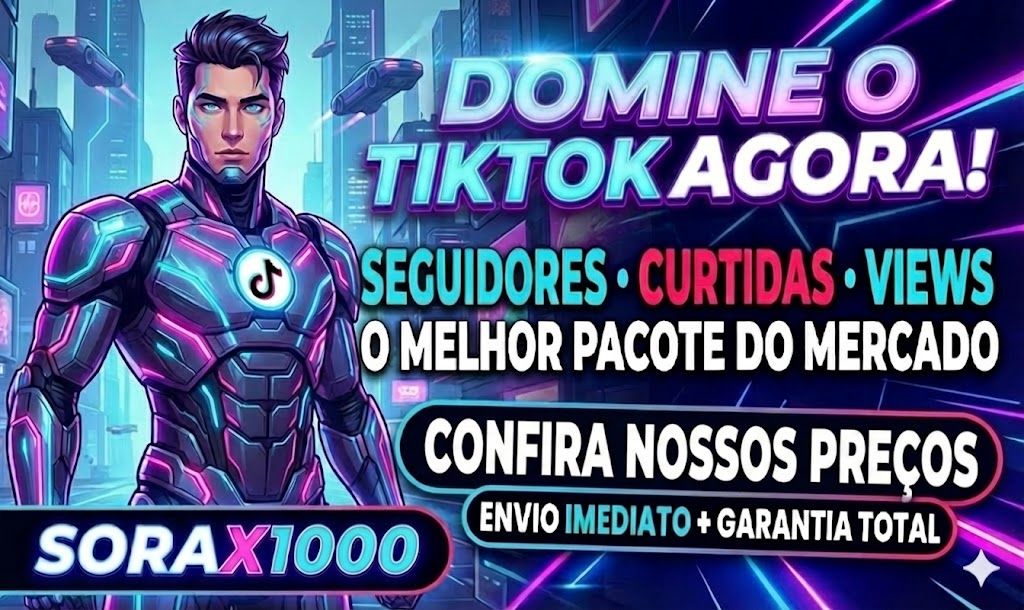[DOMINE O TIKTOK] SEGUIDORES REAIS - CURTIDAS E VIEWS - MELHOR CUSTO-BENEFÍCIO!