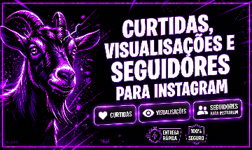 INSTAGRAM -- Seguidores/Curtidas/Visualizações -- o melhor preço do mercado.
