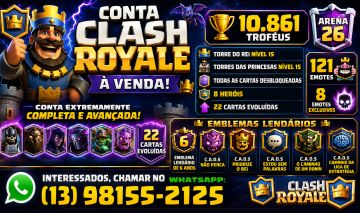 CONTA CLASH ROYALE 10.861 TROFÉUS ARENA 26 MAX LV15 22 EVO 121 EMOTES