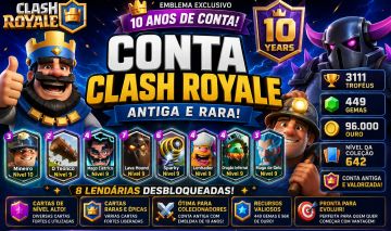 Conta Clash Royale | Emblema 10 Anos | 9 Lendárias | 449 Gemas | 96k Ouro
