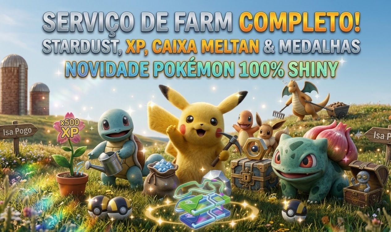 FARM DE STARDUST,XP,CAIXA MELTAN E CAIXA GIMMIGHOL,MEDALHAS,RAIDS E 100% SHINY