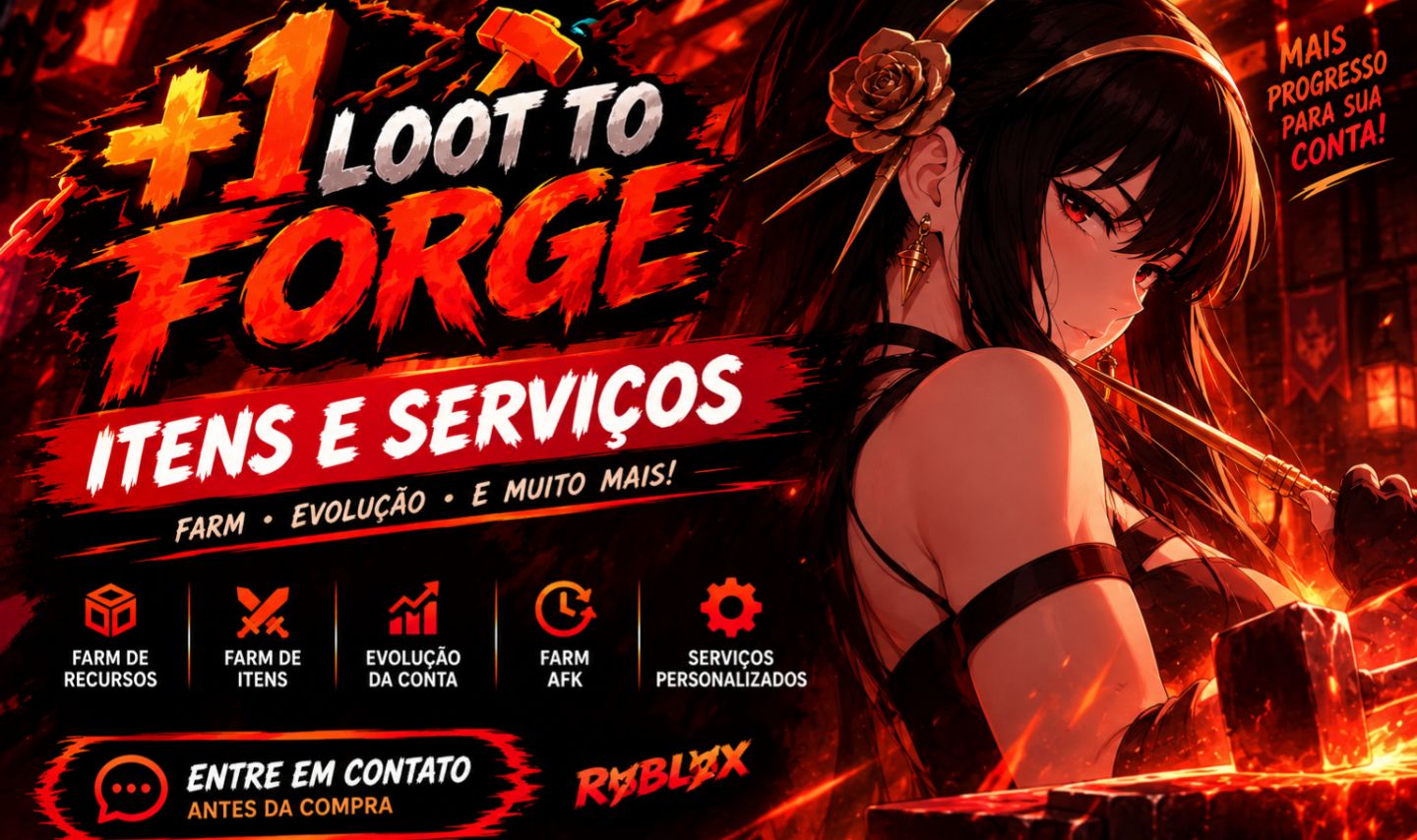 [+1 Loot To Forge/+1 Saque Para Forjar] Melhores Serviços e Preços!
