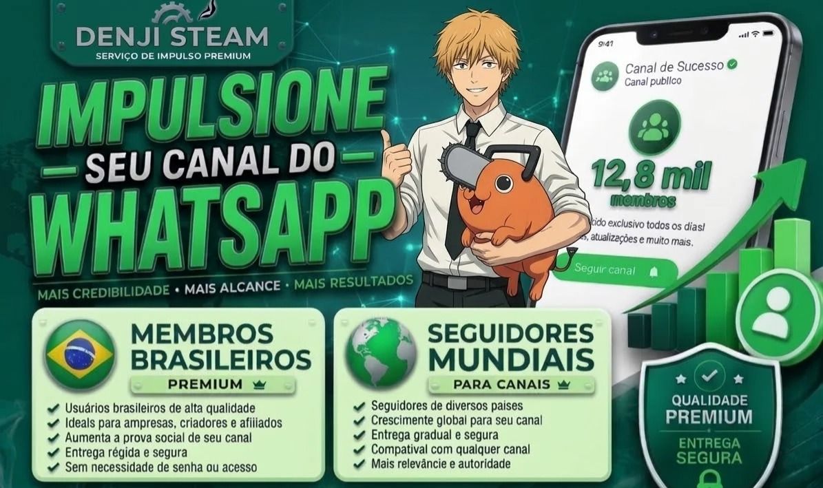 IMPULSIONE SEU CANAL DO WHATSAPP SEGUIDORES MUNDIAL & BRASILEIROS PREMIUM