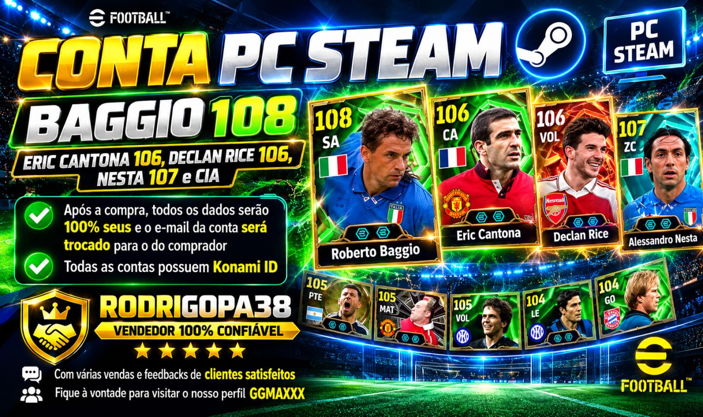 Conta PC Steam Baggio 108, Eric Cantona 106, Declan Rice 106, Nesta 107 e CIA