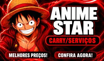 [MELHOR PREÇO] ANIME STAR - CARRY/SERVIÇOS