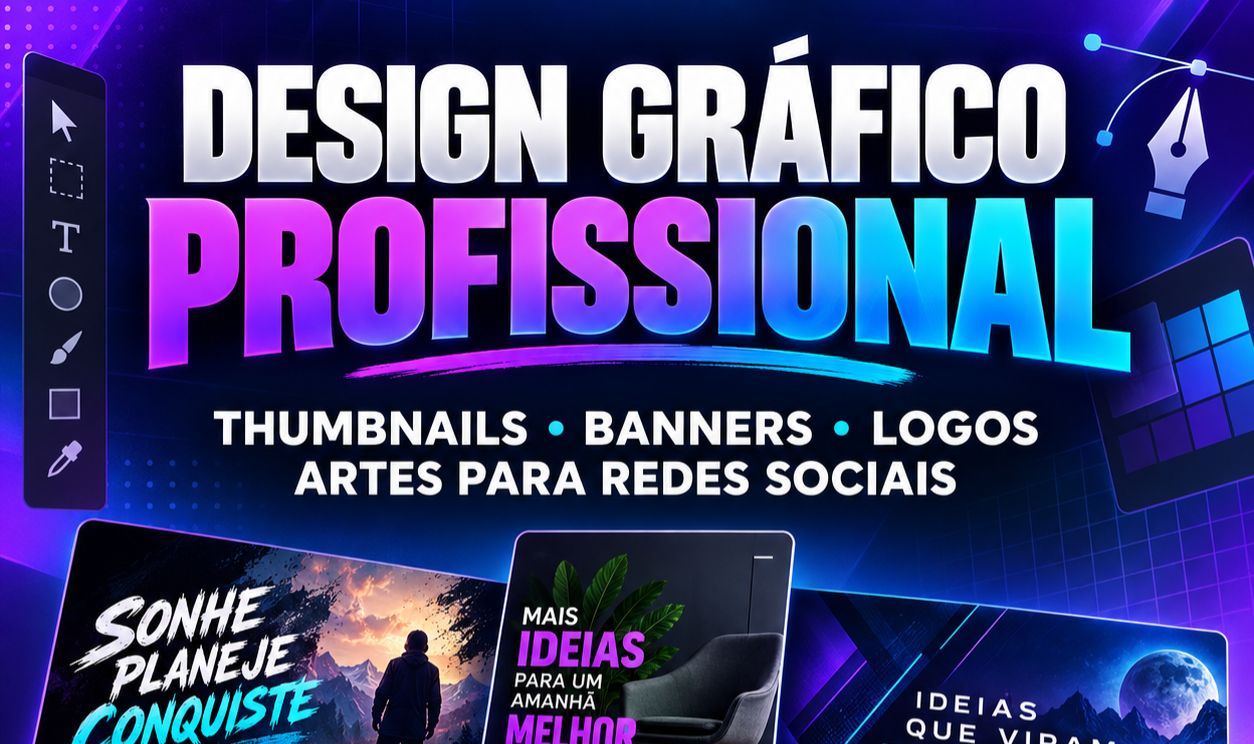 DESIGN GRÁFICO | THUMBNAILS, BANNERS E ARTES, ETC