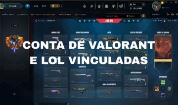 Conta de Valorant e League Of Legends vinculadas (LEIA A DESCRIÇÃO)