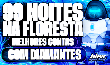 99 NIGHTS IN THE FOREST / MELHOR PREÇO / CONTAS COM DIAMANTE