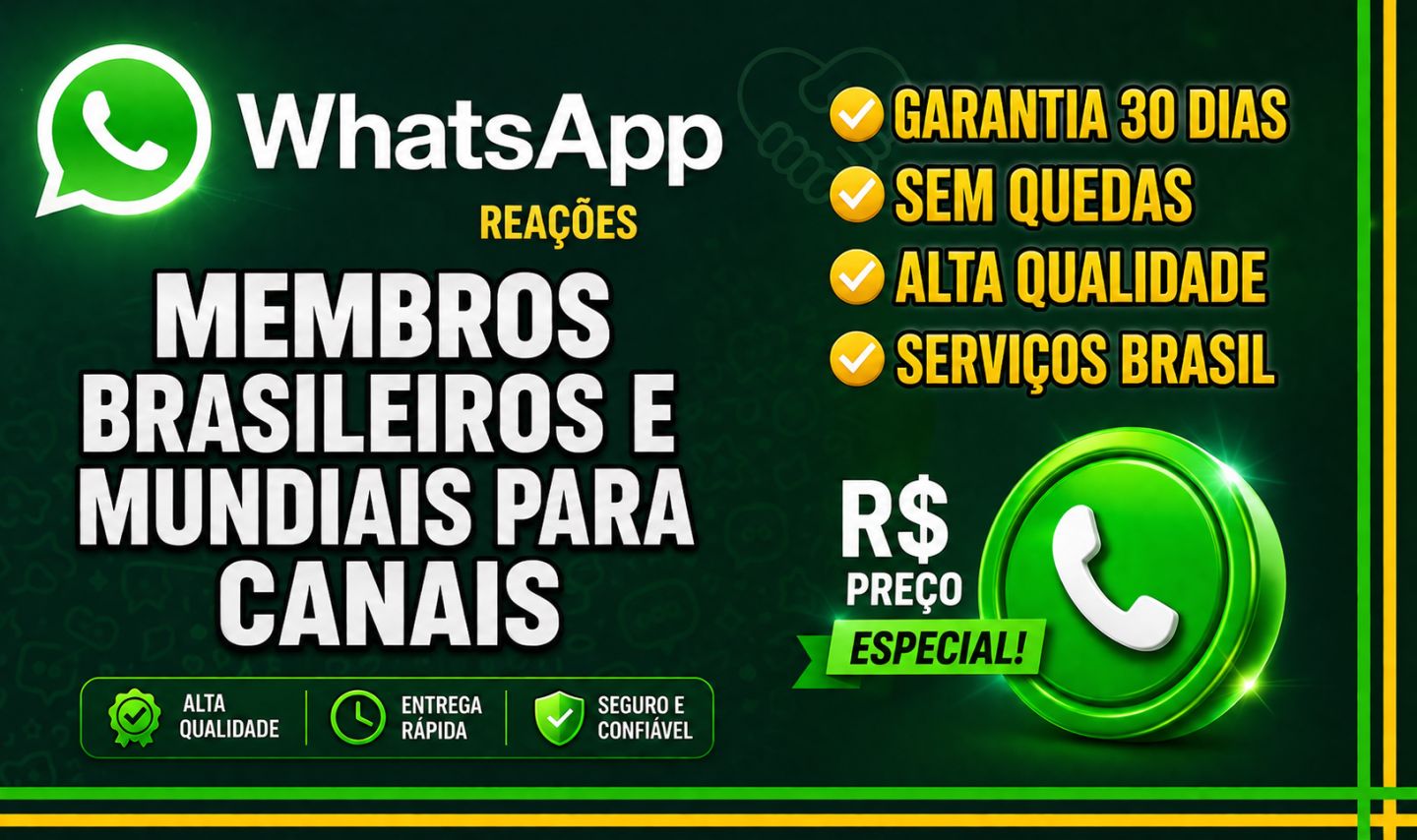 WhatsApp (Zap) Serviços de Alta Qualidade, Seguidores Br Pra Canal.