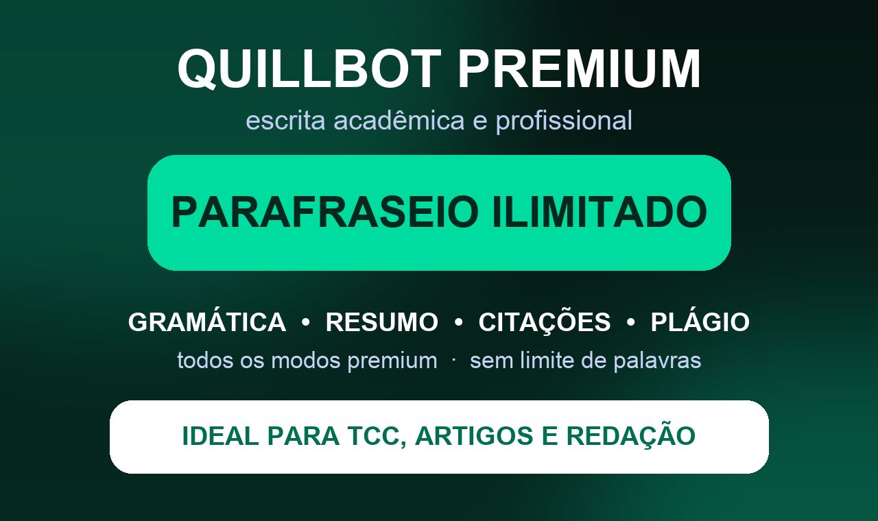 QuillBot Premium - Parafraseio Ilimitado, Gramatica e Plagio