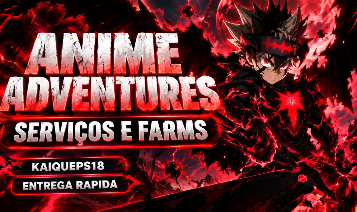 Anime Adventures [APRIL FOOLS] | Serviços, Farms, Evolve e mais