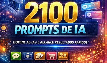 2.100 Prompts De IA Completo! Biblioteca Profissional 2.0