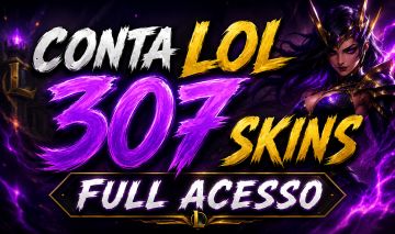 CONTA LOL FUL ACESSO / 307 SKINS!!!