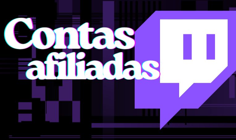 Contas afiliada/afiliado twitch