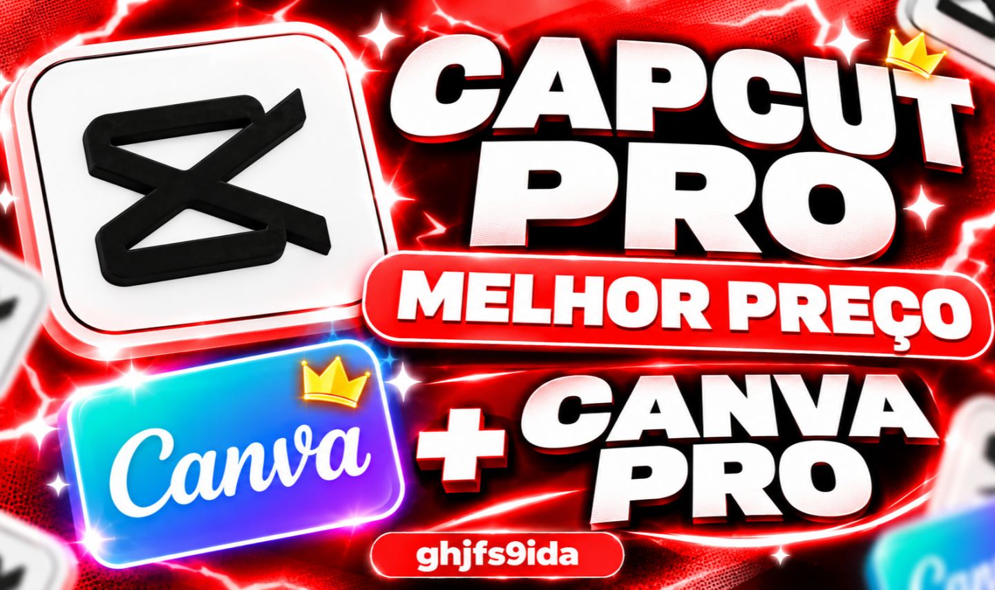 PROMOÇÃO CAPCUT PRO 30 DIAS PRIVADO + CANVA PRO