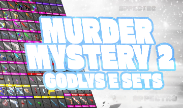 [PROMO] GODLYS / SETS / CHROMAS / HIGT TIERS / MM2 / MURDER MISTERY 2