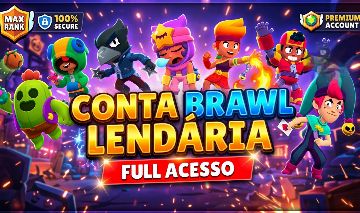 Conta LENDÁRIA Brawl Full Acesso