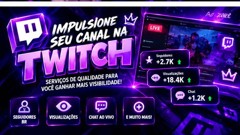 TWITCH BRASIL | SEGUIDORES + VIEWS + CHAT AO VIVO