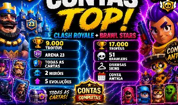 CONTA DE CLASH ROYALE + BRAWL STARS