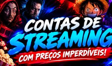 CONTAS DE STREAMING COM PREÇOS IMPERDÍVEIS!