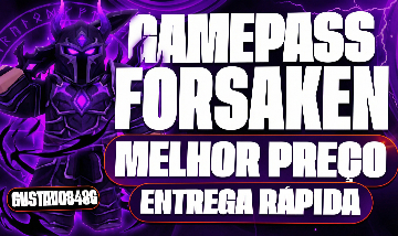 Game Pass | Forsaken - Entrega Rápida | Melhor Preço