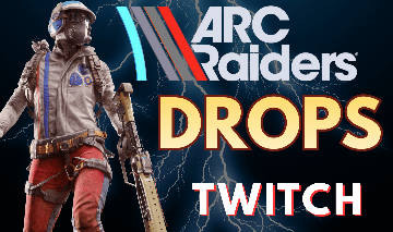 ARC RAIDERS Twitch DROPS ITENS SKINS