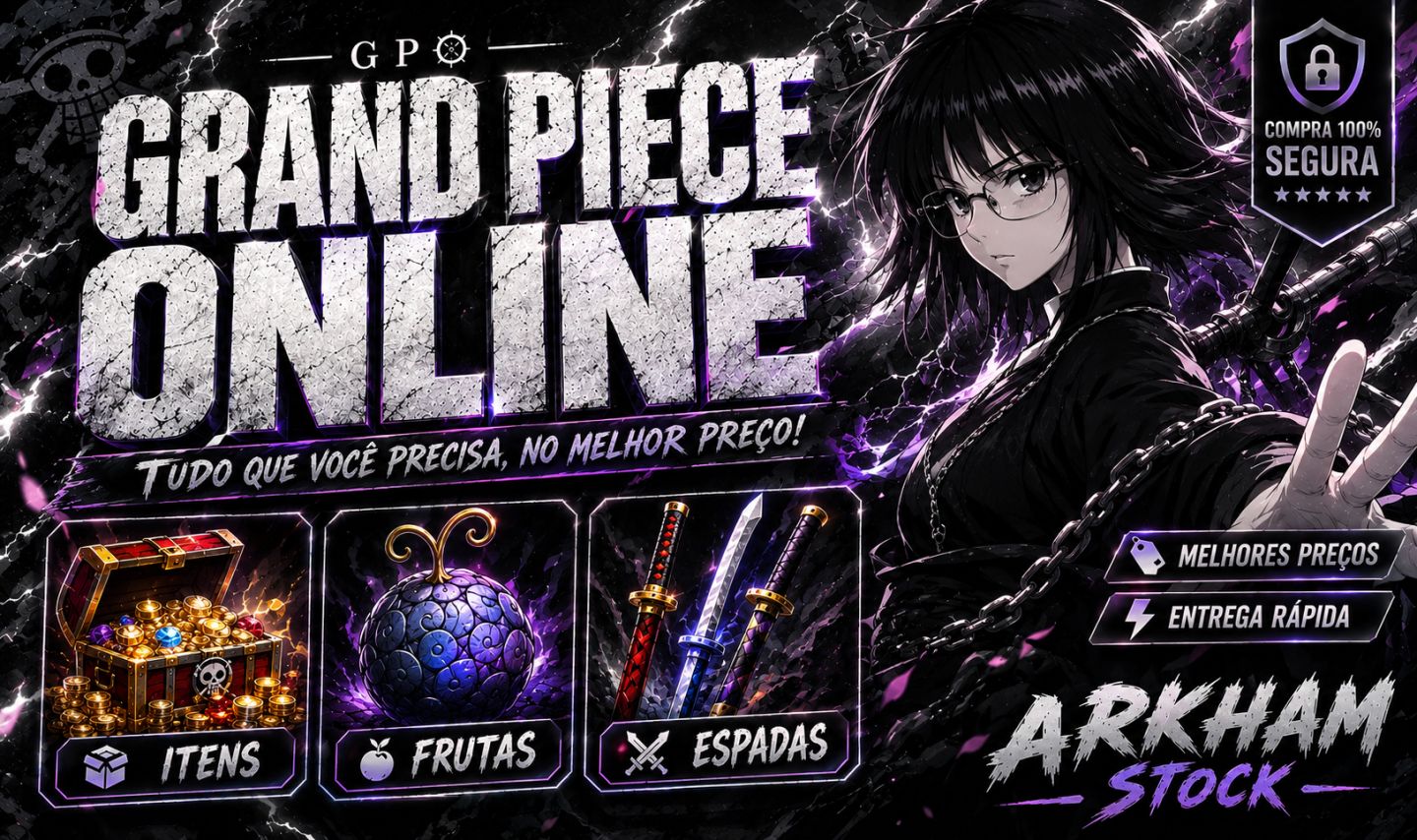 [GPO] ARKHAM STOCK - ASES, MYTHICAL CHEST, ESPADAS, FRUTAS [MELHOR PREÇO]