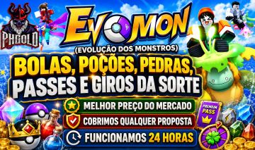 EVOMON [EVOLUÇÃO DOS MONSTROS] - PASSES, BOLAS, GIROS, POÇÕES/PEDRAS - 24H TOP!!